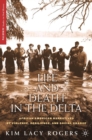 Image for Life and death in the Delta: African American narratives of violence, resilience, and social change