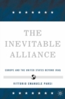 Image for The inevitable alliance: Europe and the United States beyond Iraq