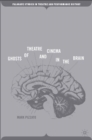Image for Ghosts of theatre and cinema in the brain