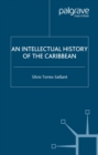 Image for Intellectual history of the Caribbean