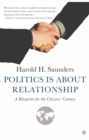 Image for Politics is about relationship: a blueprint for the citizens&#39; century