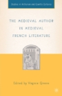 Image for The medieval author in medieval French literature