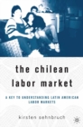 Image for The Chilean labor market: a key to understanding Latin American labor markets
