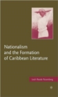 Image for Nationalism and the Formation of Caribbean Literature