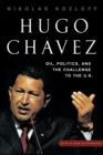 Image for Hugo Châavez  : oil, politics and the emerging threat to the U.S.