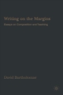 Image for Writing on the Margins: Essays on Composition and Teaching