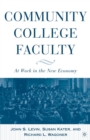 Image for Community college faculty: at work in the new economy