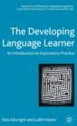 Image for The developing language learner  : an introduction to exploratory practice