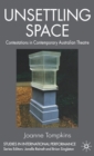 Image for Unsettling space  : contestations in contemporary Australian theatre
