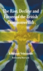 Image for The rise, decline, and future of the British Commonwealth