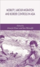Image for Mobility, labour migration and border controls in Asia