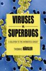 Image for Viruses vs. superbugs  : a solution to the antibiotics crisis?