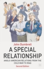 Image for A special relationship  : Anglo-American relations from the Cold War to Iraq