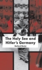 Image for The Holy See and Hitler&#39;s Germany