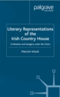Image for Literary representations of the Irish country house: civilisation and savagery under the Union