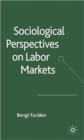 Image for Sociological Perspectives on Labor Markets