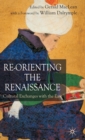 Image for Re-orienting the Renaissance  : cultural exchanges with the East