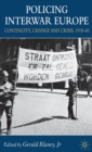 Image for Policing interwar Europe  : 1918-1940
