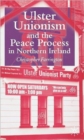 Image for Ulster Unionism and the Peace Process in Northern Ireland