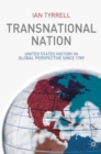 Image for Transnational nation  : United States history in global perspective since 1789