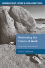 Image for Rethinking the future of work  : directions and visions