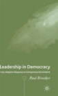 Image for Leadership in democracy  : from adaptive response to entrepreneurial initiative