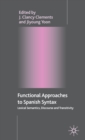 Image for Functional approaches to Spanish syntax  : lexical semantics, discourse, and transitivity