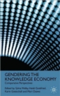 Image for Gendering the knowledge economy  : comparative perspectives