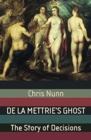 Image for De La Mettrie&#39;s Ghost : The Story Of Decisions