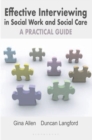 Image for Effective interviewing in social work and social care  : a practical guide