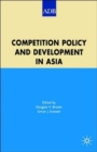 Image for Competition Policy and Development in Asia