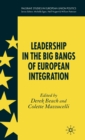 Image for Leadership in the Big Bangs of European Integration