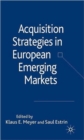 Image for Acquisition Strategies in European Emerging Markets