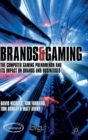 Image for Brands &amp; gaming  : the computer gaming phenomenon and its impact on brands and businesses