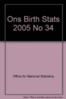 Image for Birth Statistics 2005, No. 34