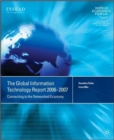 Image for The global information technology report, 2006-2007  : connecting to the networked economy