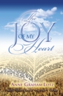 Image for The Joy of My Heart : Meditating Daily on God&#39;s Word
