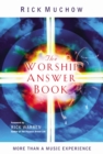 Image for The Worship Answer Book : More Than a Music Experience