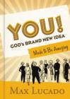 Image for YOU! God&#39;s Brand New Idea : Made to Be Amazing