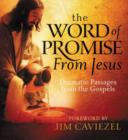 Image for The Word of Promise from Jesus : Dramatic Passages from the Gospels
