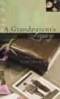 Image for A Grandparent&#39;s Legacy : Your Life Story in Your Own Words