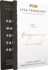 Image for Forgiving What You Can&#39;t Forget with The Forgiveness Journal