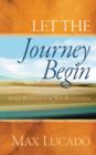 Image for Let the Journey Begin : God&#39;s Roadmap for New Beginnings