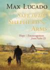 Image for Safe in the shepherd&#39;s arms  : hope and encouragement from Psalm 23