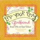 Image for Eat Your Peas, Girlfriend