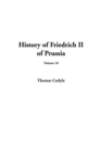 Image for History of Friedrich II of Prussia, Volume 10