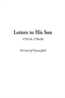 Image for Letters to His Son, 1753-54, 1756-58