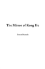 Image for The Mirror of Kong Ho