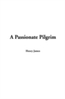 Image for Passionate Pilgrim, A