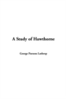 Image for Study of Hawthorne, A